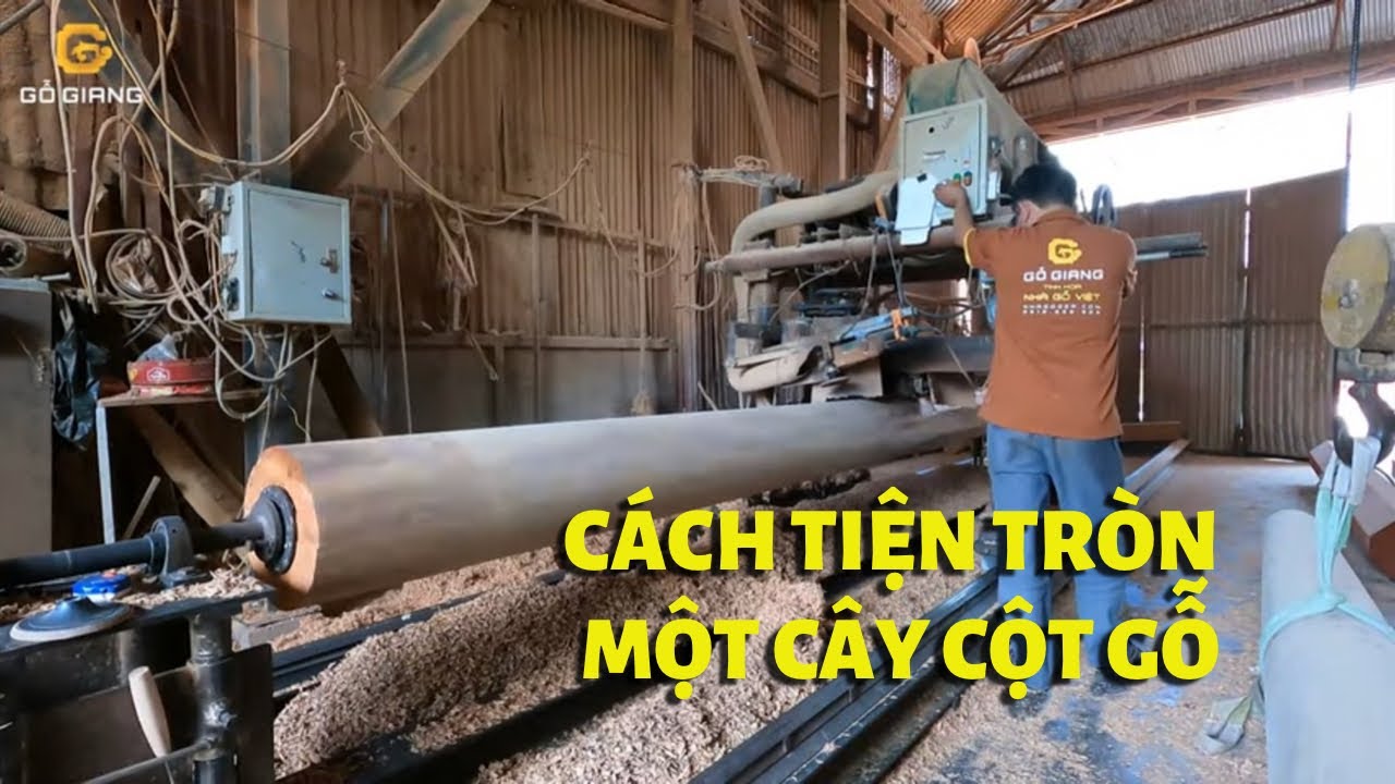 Tiện cột nhà gỗ dài hơn 5m như thế nào?