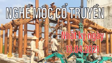 Nhật ký nghề mộc 13.04.21: thợ mộc dựng nhà gỗ cổ truyền đẹp - xem đến cuối video để thấy kết quả.